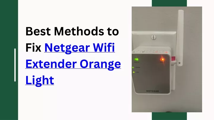 best methods to fix netgear wifi extender orange