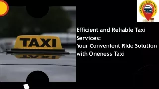 Efficient and Reliable Taxi Services Your Convenient Ride Solution with Oneness Taxi