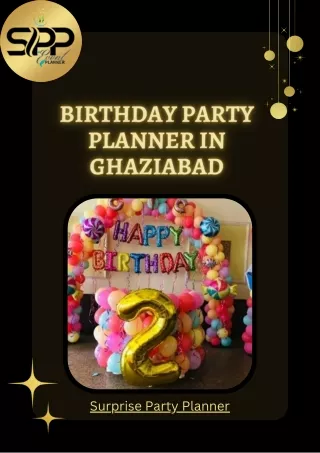 Birthday party planner in ghaziabad | Surprise Parties Planner