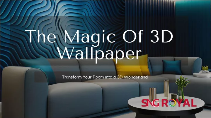 the magic of 3d wallpaper