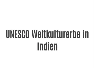 UNESCO Weltkulturerbe in Indien