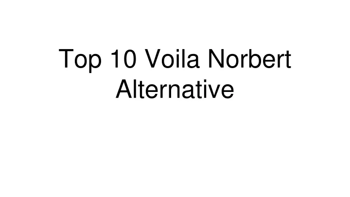 top 10 voila norbert alternative
