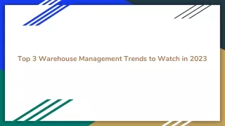 Top 3 Warehouse Management Trends to Watch in 2023