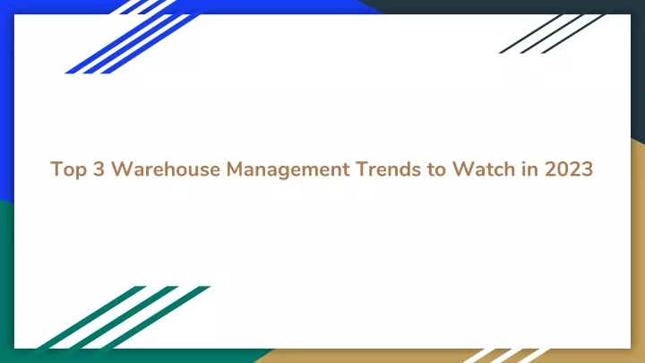 top 3 warehouse management trends to watch in 2023