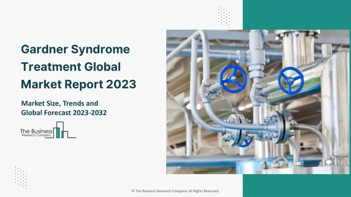 gardner syndrome treatment global market report
