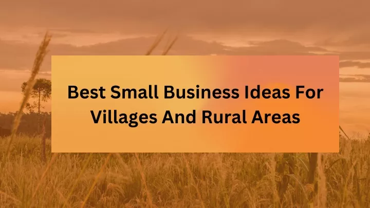 best small business ideas for villages and rural