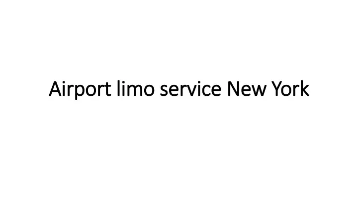 airport limo service new york airport limo