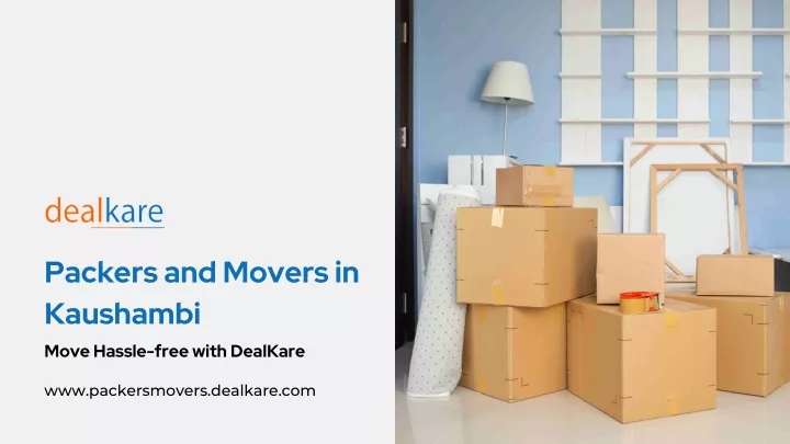 packers and movers in kaushambi move hassle free