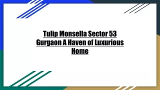 Tulip Monsella Sector 53 Gurgaon A Haven of Luxurious Home