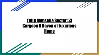 Tulip Monsella Sector 53 Gurgaon A Haven of Luxurious Home