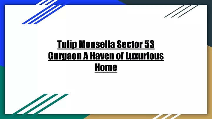 tulip monsella sector 53 gurgaon a haven