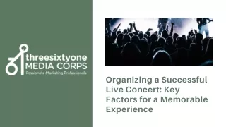 Organizing a Successful Live Concert Key Factors for a Memorable Experience