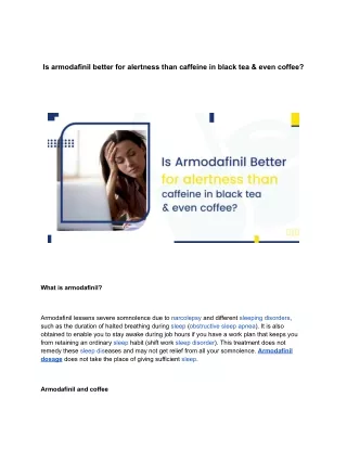 Is armodafinil better for alertness than caffeine in black tea & even coffee
