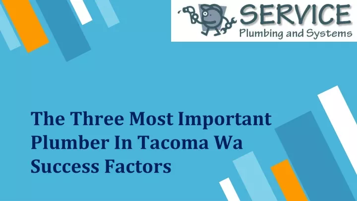 the three most important plumber in tacoma wa success factors