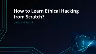 How to Learn Ethical Hacking from Scratch?