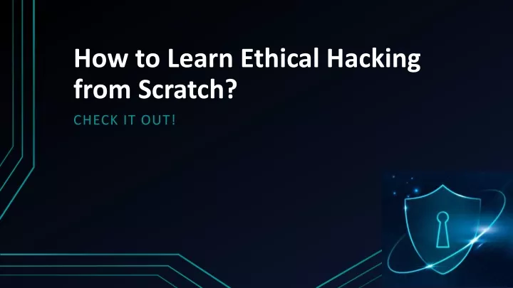 how to learn ethical hacking from scratch