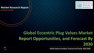 Eccentric Plug Valves Market Globally Expected to Drive Growth through 2023-2033