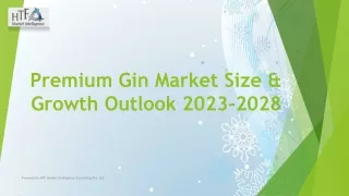 Premium Gin Market Size & Growth Outlook 2023-2028