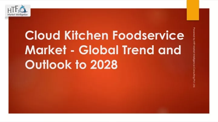 cloud kitchen foodservice market global trend and outlook to 2028
