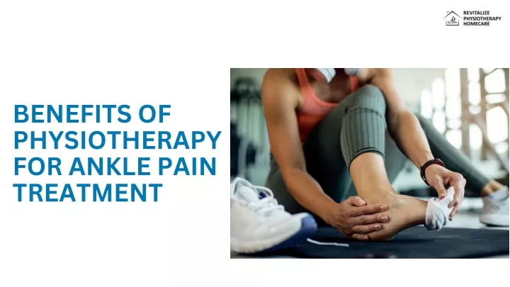 benefits of physiotherapy for ankle pain treatment