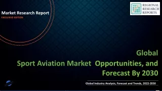 Sport Aviation Market Growing Demand and Huge Future Opportunities by 2030