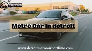 Metro Car in Detroit: Redefining Luxury and Convenience in Transportation