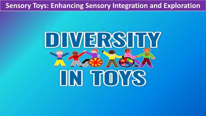 sensory toys enhancing sensory integration