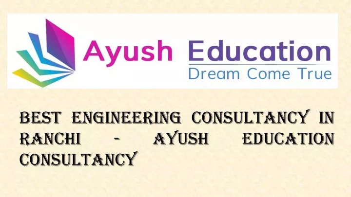 best engineering consultancy in ranchi ayush