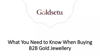 What You Need to Know When Buying B2B Gold Jewellery
