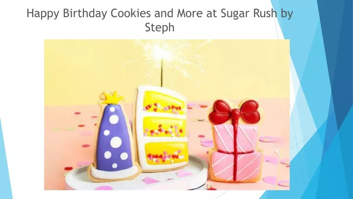 happy birthday cookies and more at sugar rush by steph
