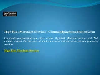 High Risk Merchant Services  Commandpaymentsolutions.com