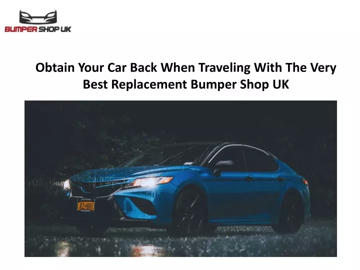 obtain your car back when traveling with the very