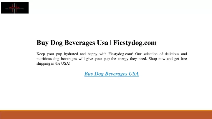 buy dog beverages usa fiestydog com keep your