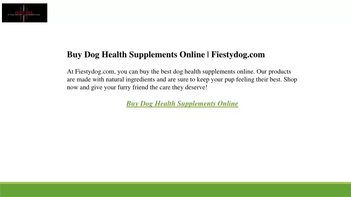 buy dog health supplements online fiestydog