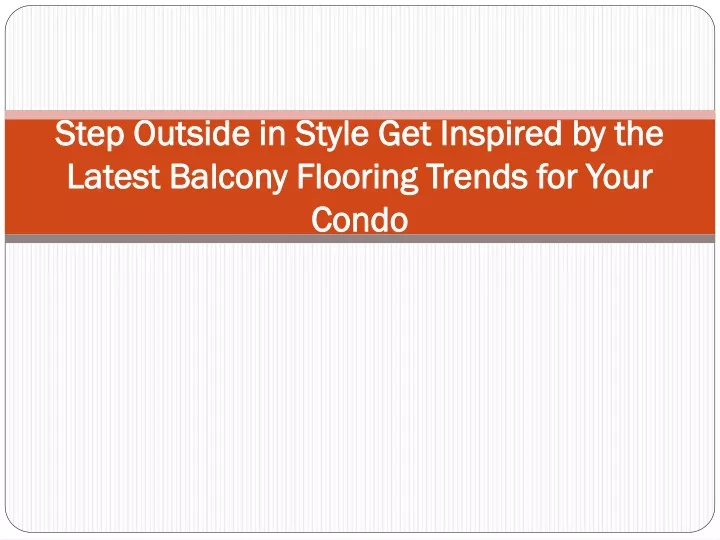 step outside in style get inspired by the latest balcony flooring trends for your condo