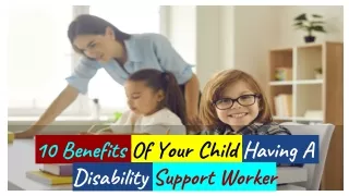 10 Benefits Of Your Child Having A Disability Support Worker