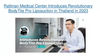 Rattinan Medical Center Introduces Revolutionary BodyTite Pro Liposuction in Thailand in 2023