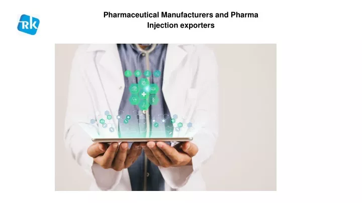 pharmaceutical manufacturers and pharma injection