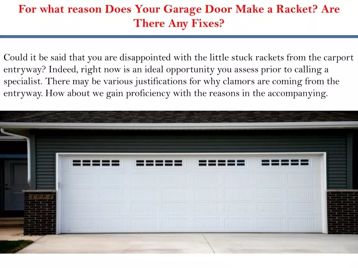 for what reason does your garage door make