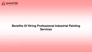 Benefits Of Hiring Professional Industrial Painting Services