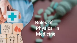 Roles of Physics in Medicine | Physics Assignment Help