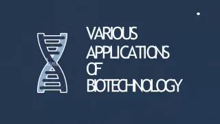 VARIOUS APPLICATIONS OF BIOTECHNOLOGY | Biotechnology Assignment Help