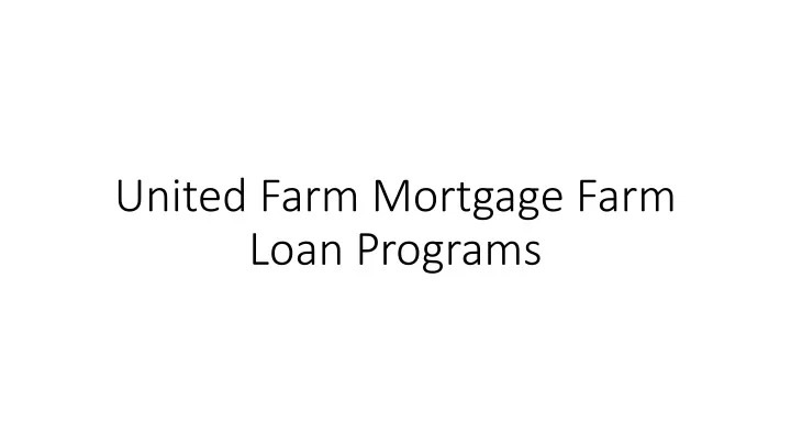 united farm mortgage farm loan programs