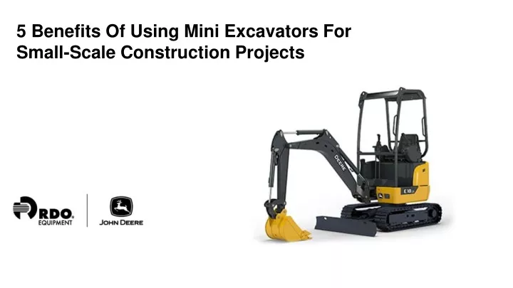 5 benefits of using mini excavators for small scale construction projects
