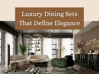 Luxury Dining Sets that Define Elegance