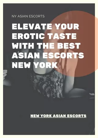 Elevate your erotic taste with the best Asian models New York