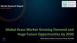 Kvass Market Growing Demand and Huge Future Opportunities by 2030