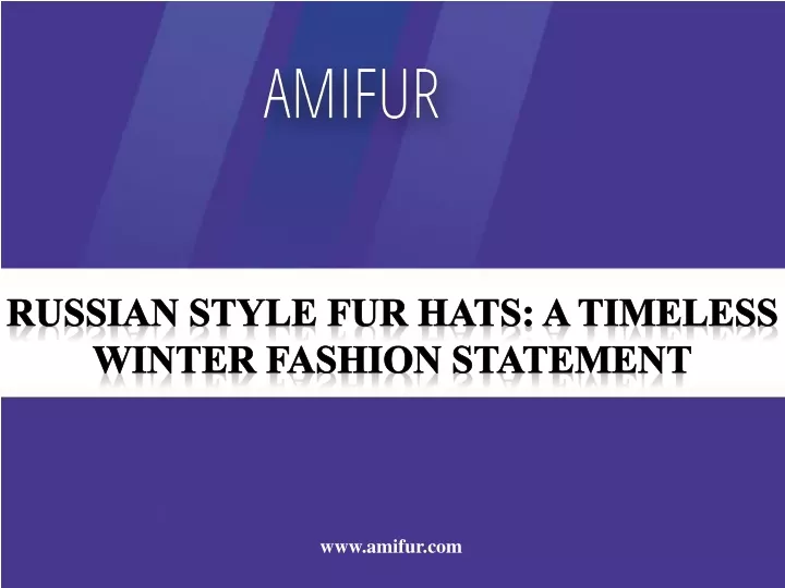 russian style fur hats a timeless winter fashion