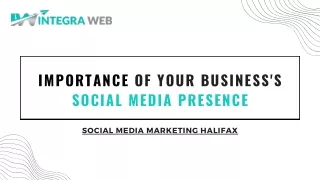 Importance of Your Business's Social Media Presence - Social Media Marketing Halifax