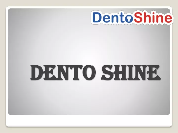 dento shine